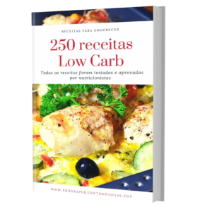 250 Receitas Low Carb + 3 bônus