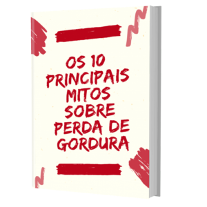 Os 10 mitos sobre perda de gordura PDF Grátis