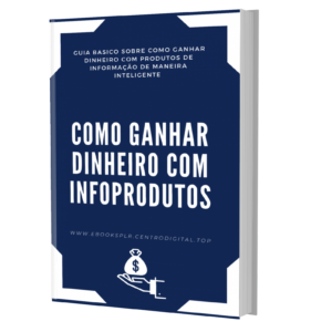 Como ganhar dinheiro com infoprodutos PDF Grátis