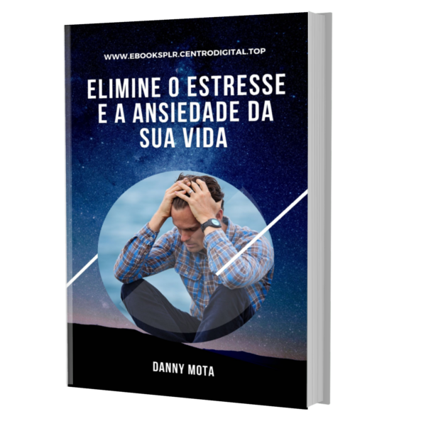 Elimine o estresse e a ansiedade da sua vida