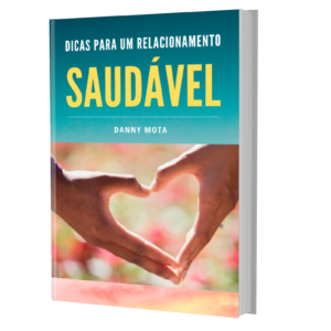 Dicas para um relacionamento saudável