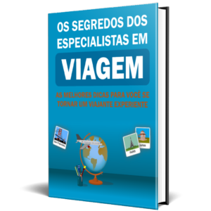 Os Segredos dos Especialistas em Viagem